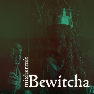 Bewitcha