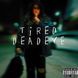 Tired lyrics | Boomplay Music