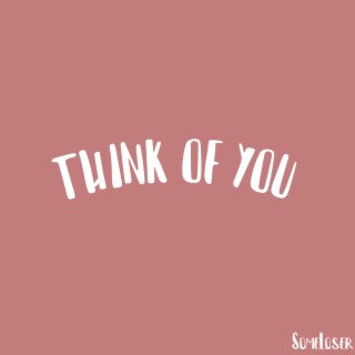 Think of You
