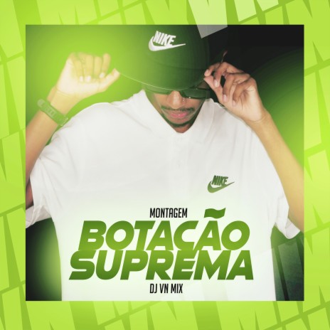 MONTAGEM - Botação Suprema | Boomplay Music