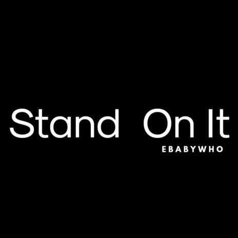 Stand On It