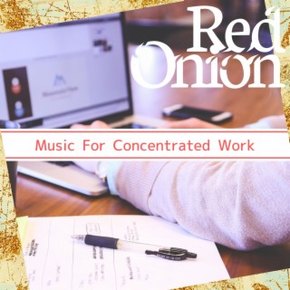 Music For Concentrated Work