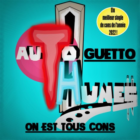 AutoGuetto, On est Tous Cons | Boomplay Music