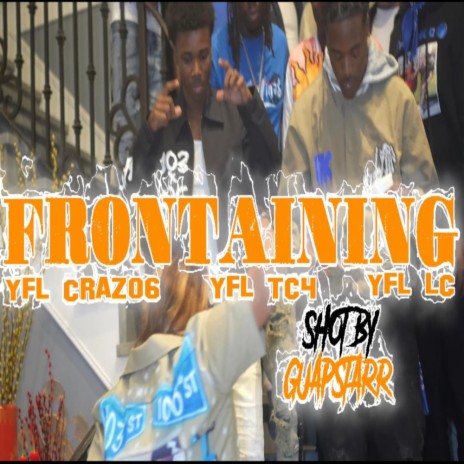 FRONTaining ft. YFL Crazo6 & YFL TC4 | Boomplay Music