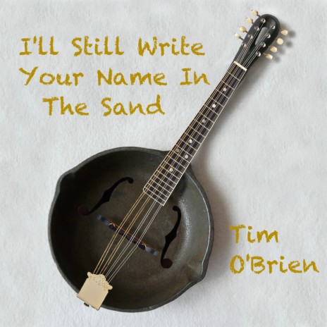 I'll Still Write Your Name In The Sand | Boomplay Music