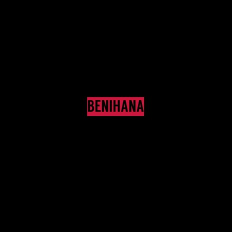 Benihana | Boomplay Music