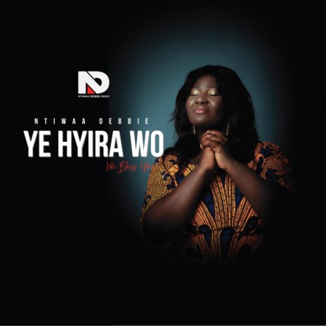 Ye Hyira Wo (We Bless You) | Boomplay Music