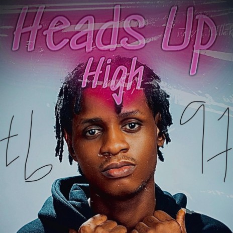Heads Up High | Boomplay Music