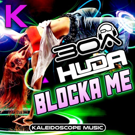 Blocka Me ft. DJ30A