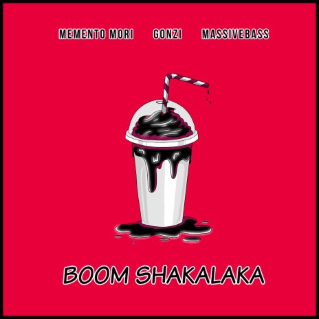 Boom Shakalaka ft. Memento Mori & Massivebass