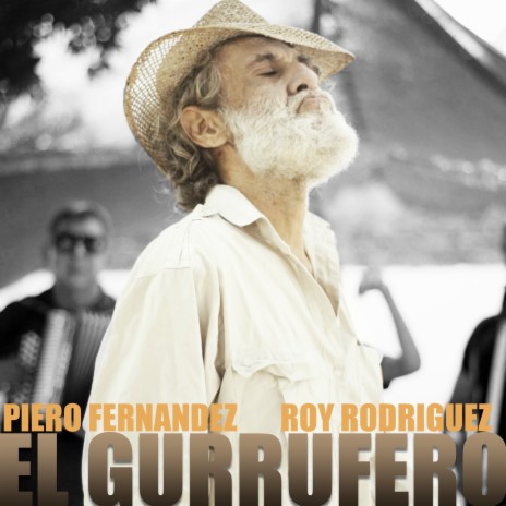 El Gurrufero ft. Roy Rodriguez | Boomplay Music