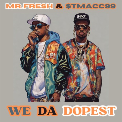 We Da Dopest ft. $TMACC99