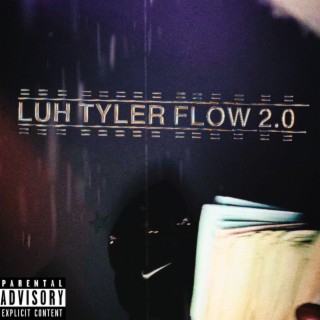 Luh Tyler Flow 2.0