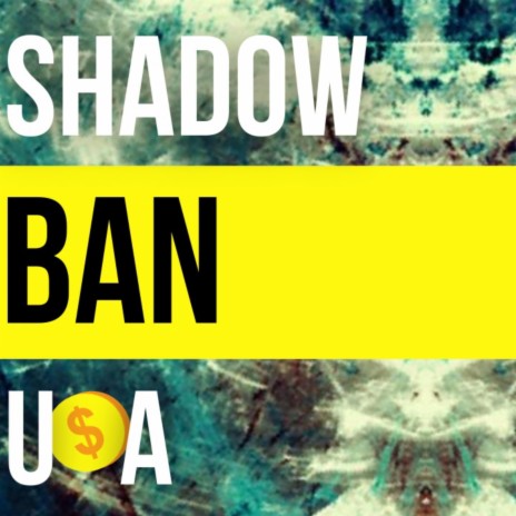 Shadow Ban USA | Boomplay Music
