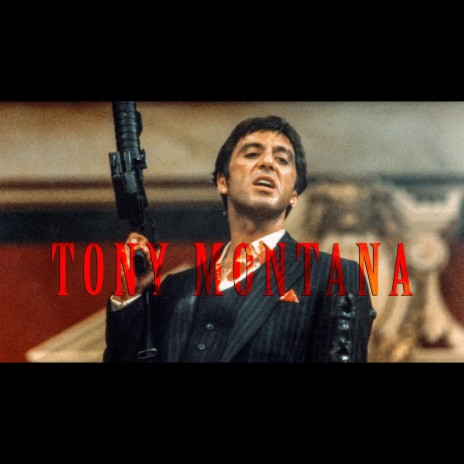 Tony Montana | Boomplay Music