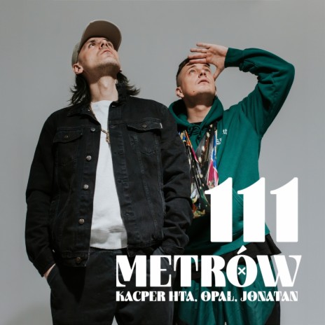 111 Metrów ft. Opał & Jonatan | Boomplay Music