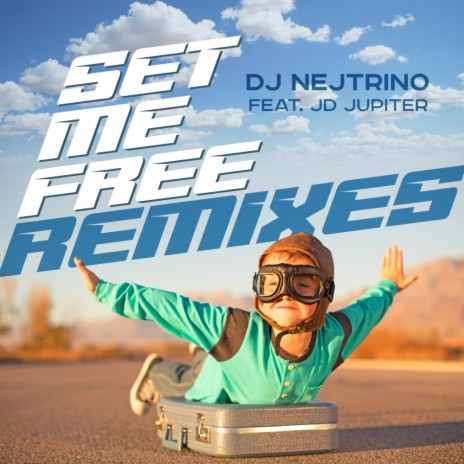 Set Me Free (DJ Nitrex Remix) ft. JD Jupiter | Boomplay Music