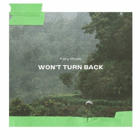 Won't Turn Back | Boomplay Music