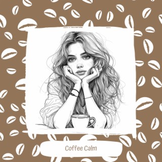 Coffee Calm: Ambient Music for Café Lounging