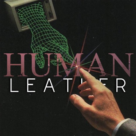 human leather ft. bedhead, caustyk & Lil Wet Wet | Boomplay Music