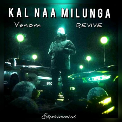 KAL NAA MILUNGA ft. VeNOM | Boomplay Music