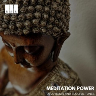 Meditation Power: Devotional and Soulful Tunes