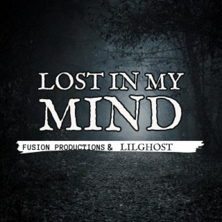 LOST IN MY MIND ft. LILGHOST lyrics | Boomplay Music