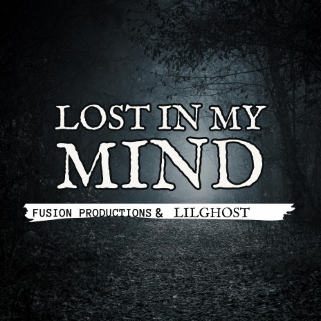 LOST IN MY MIND ft. LILGHOST | Boomplay Music