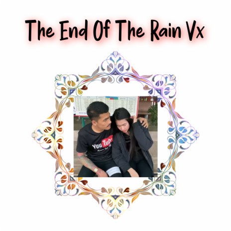 The End Of The Rain Vx | Boomplay Music