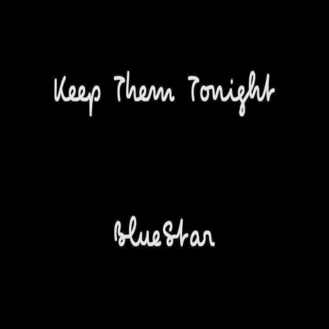 Keep Them Tonight | Boomplay Music