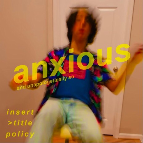 anxious (and unapologetically so) | Boomplay Music