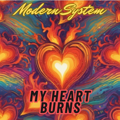 My Heart Burns | Boomplay Music