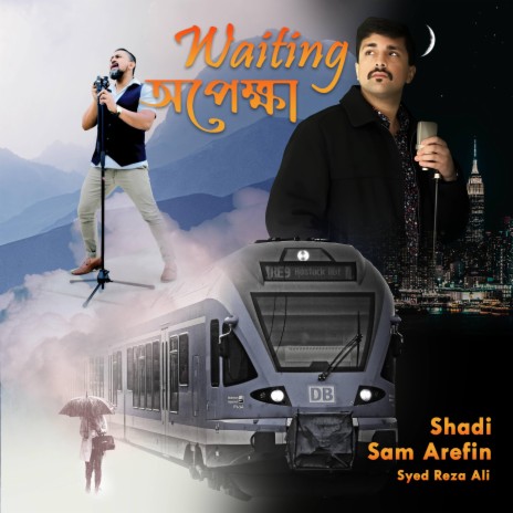 Waiting (অপেক্ষা) ft. Sam Arefin & Syed Reza Ali | Boomplay Music