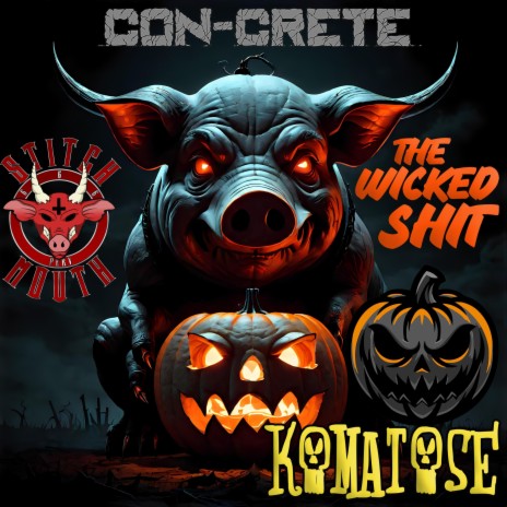 The Wicked Shit ft. Stitch Mouth, Komatose & ARsonal | Boomplay Music