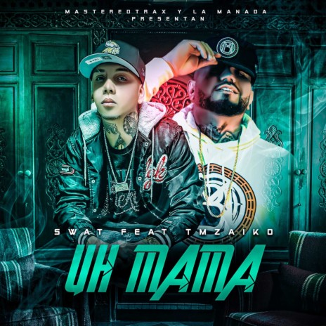 Uh Mama ft. Tm Zaiko | Boomplay Music