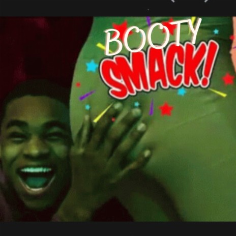 The Booty Smack (Freestyle) | Boomplay Music