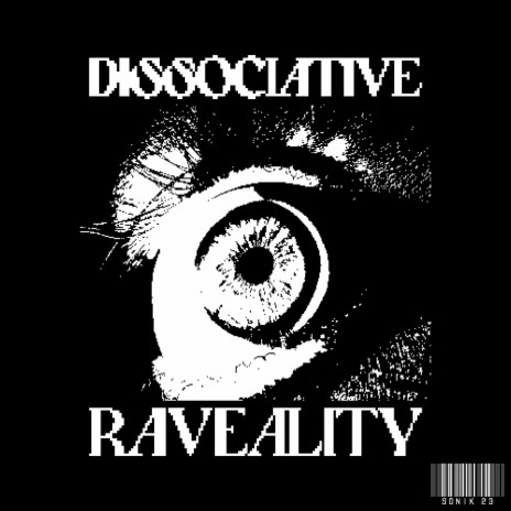 DISSIOCIATIVE RAVEALITY | Boomplay Music