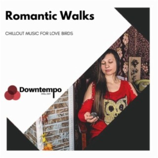 Romantic Walks: Chillout Music for Love Birds