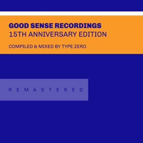 Good Sense Recordings - 15th Anniversary Edition (Continuous DJ Mix) | Boomplay Music