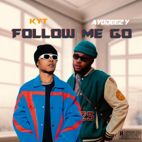 Follow Me Go ft. Ayodeezy | Boomplay Music