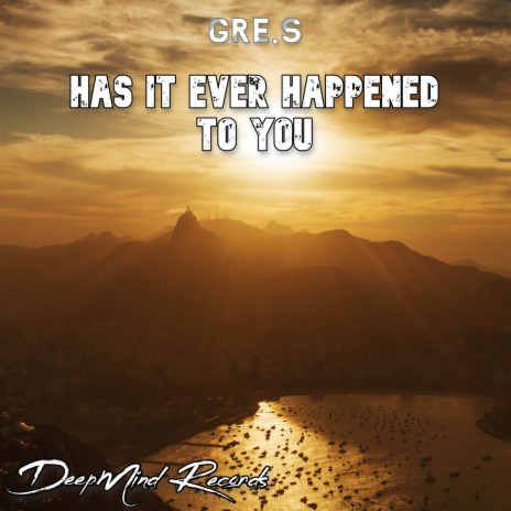 Has it ever happened to you (Original mix) | Boomplay Music