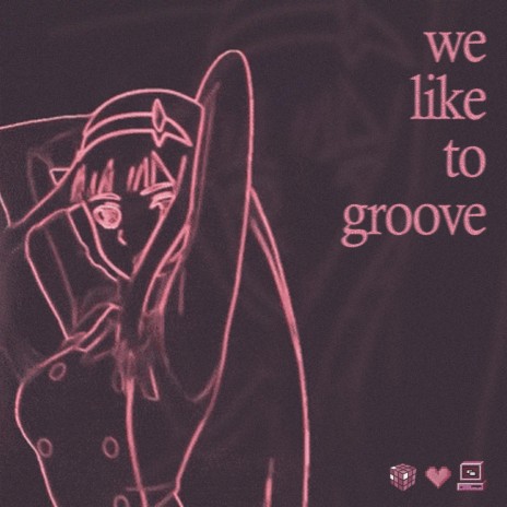 we like to groove ft. blip_ | Boomplay Music