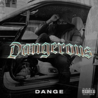 Dangerous lyrics | Boomplay Music