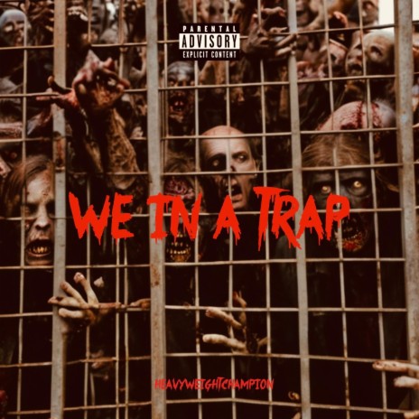 WE IN A TRAP | Boomplay Music