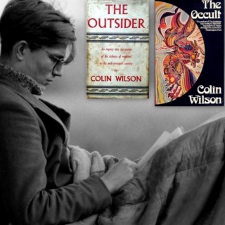 LF226 Gary Lachman – Beyond The Robot: The Life and Work of Colin Wilson – Part One