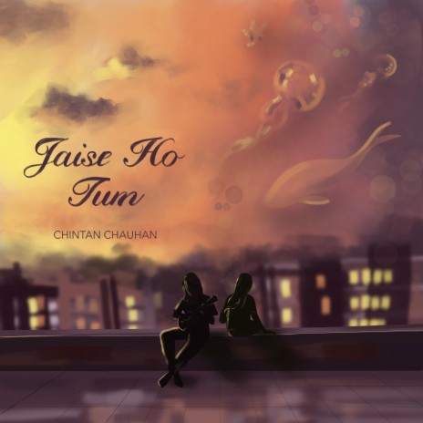 Jaise Ho Tum | Boomplay Music