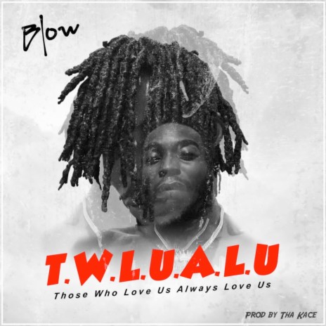 T.W.L.U.A.L.U | Boomplay Music