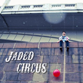 Jaded Circus
