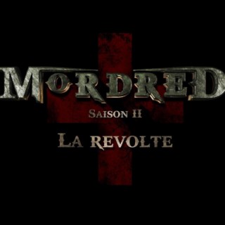 Mordred - La Révolte