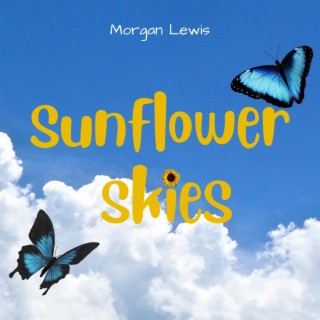 sunflower skies lyrics | Boomplay Music